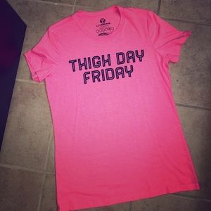 Thigh Day Friday workout shirt